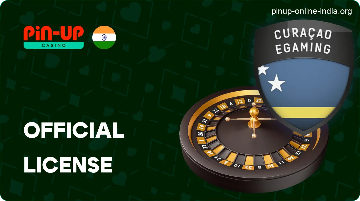 Pin-Up Casino's Official License and Management for Indian Players